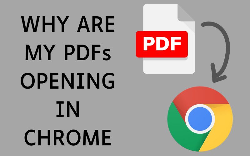 why-my-pdfs-are-opening-in-chrome